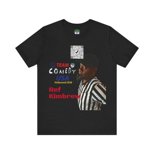 Ref Kimbrew of The Penalty Game Unisex Jersey Short Sleeve Tee - Image 29