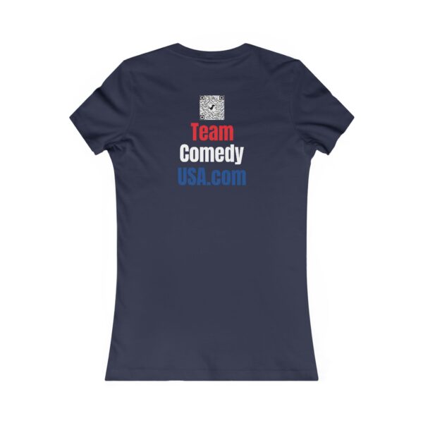 Team Comedy USA Women's Favorite Tee - Image 6